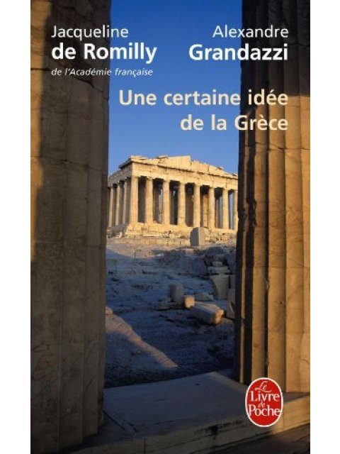 UNE CERTAINE IDEE DE LA GRECE