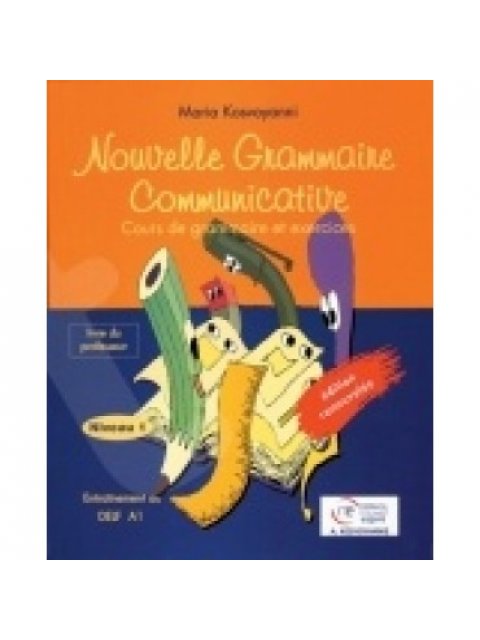 NOUVELLE GRAMMAIRE COMMUNICATIVE 1 METHODE N/E