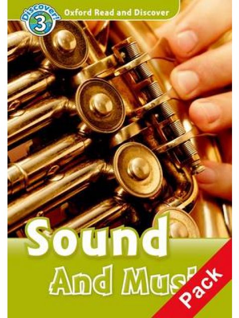 OXFORD READ & DISCOVER 3: SOUND AND MUSIC (+ CD) N/E