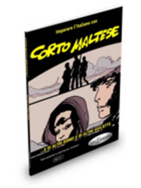 CORTO MALTESE, ...E DI ALTRI ROMEI E DI ALTRE GIULIETTE