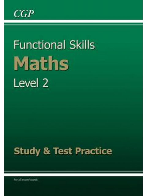 FUNCTIONAL SKILLS MATHS LEVEL 2: STUDY AND TEST PRACTICE PB