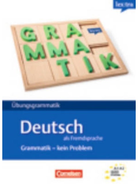 LEXTRA UEBUNGSGRAMMATIK: GRAMMATIK - KEIN PROBLEM