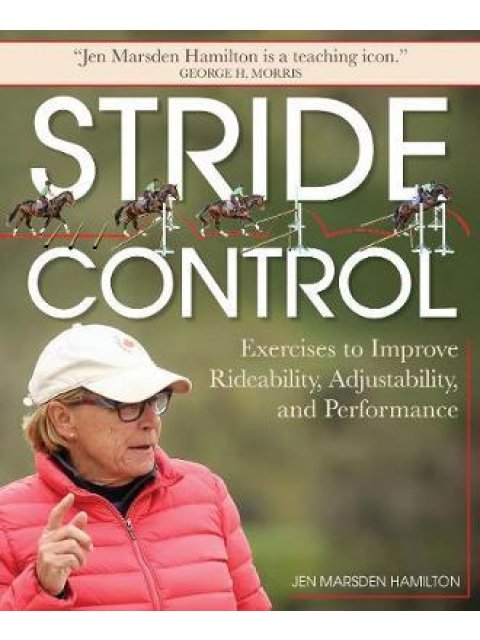 STRIDE CONTROL : EXERCISES TO IMPROVE RIDEABILITY , ADJUSTABILITY AN DPEROFRMANCE PB