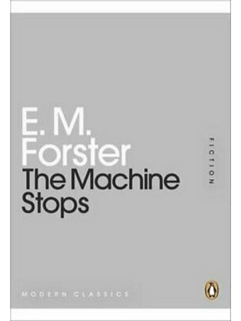 PENGUIN MODERN CLASSICS THE MACHINE STOPS