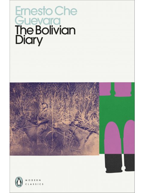 PENGUIN MODERN CLASSICS THE BOLIVIAN DIARY