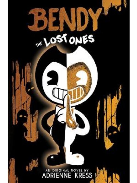 The Lost Ones (Bendy and the Ink Machine, Book 2)