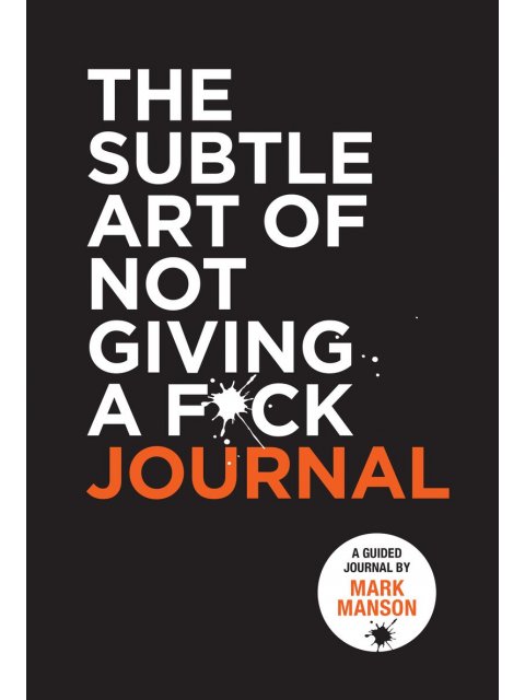 THE SUBTLE ART OF NOT GIVING A F*CK JOURNAL