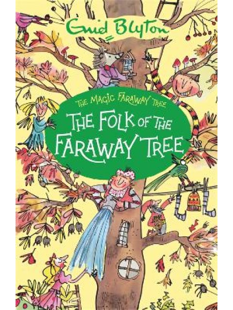 THE MAGIC FARAWAY TREE : THE FOLK OF THE FARAWAY TREE PB