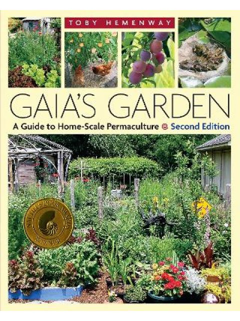 GAIA'S GARDEN : A GUIDE TO HOMESCALE PERMACULTURE