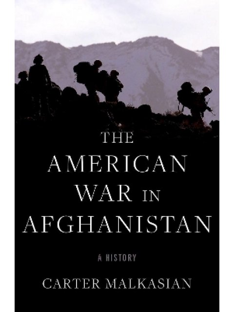 The American War in Afghanistan : A History