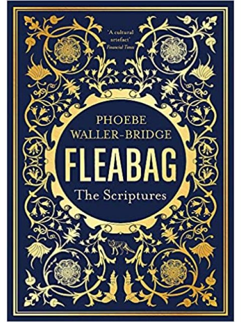 FLEABAG : THE SCRIPTURES : THE SUNDAYS TIME BEST SELLER PB