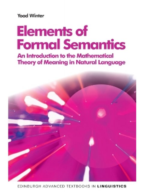 ELEMENTS OF FORMAL SEMANTICS