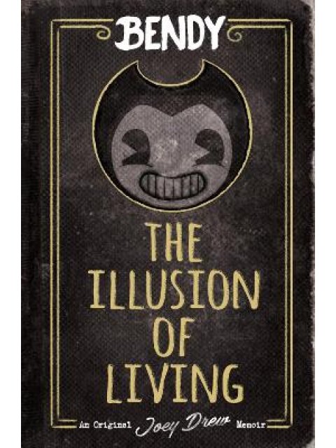 Bendy: The Illusion of Living