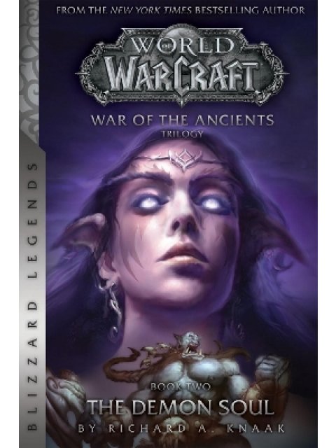 WarCraft: War of The Ancients Book Two : The Demon Soul