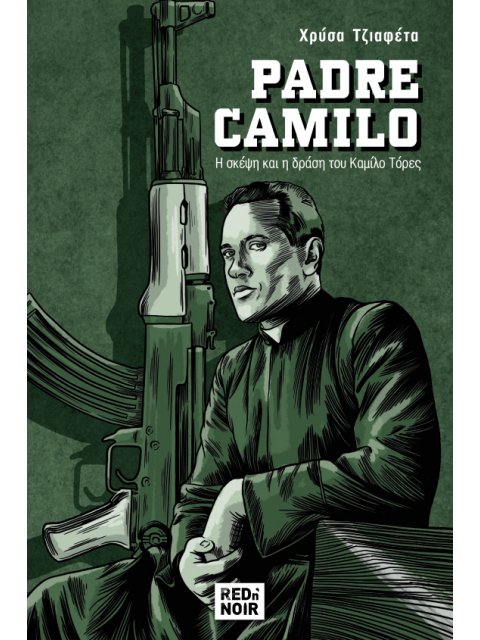 PADRE CAMILO - Η ΣΚΕΨΗ ΚΑΙ Η ΔΡΑΣΗ ΤΟΥ ΚΑΜΙΛΟ ΤΟΡΕΣ