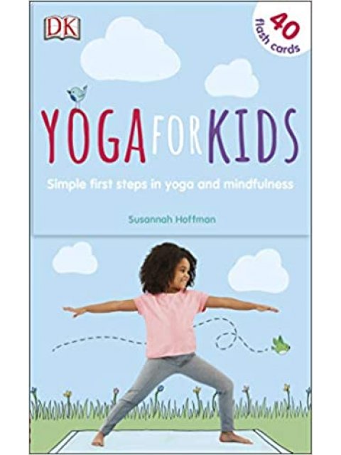 YOGA FOR KIDS : SIMPLE FIRST STEPS IN YOGA AND MINDFULNESS