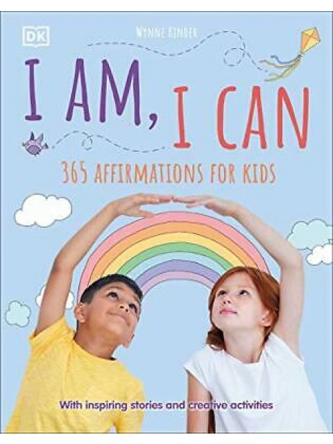 I AM, I CAN : 365 AFFIRMATIONS FOR KIDS HC