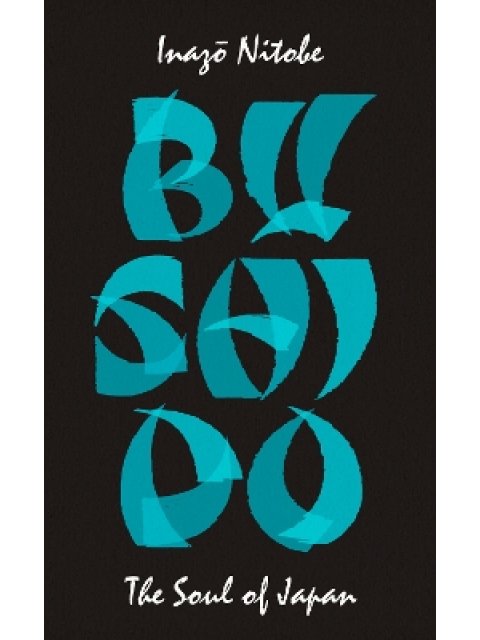 Bushido: The Soul of Japan