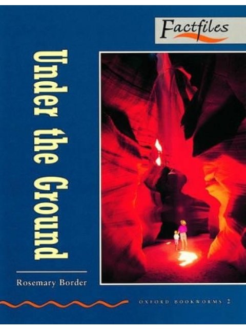 OBW FACTFILES : UNDER THE GROUND @