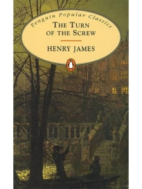 PENGUIN POPULAR CLASSICS : THE TURN OF THE SCREW PB B FORMAT