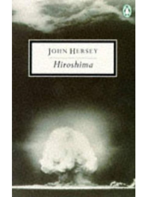 PENGUIN 2OTH CENTURY CLASSICS : HIROSHIMA PB B FORMAT