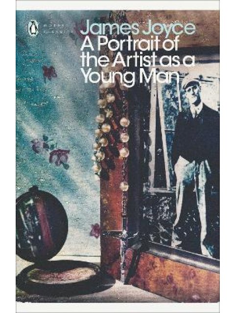 PENGUIN POPULAR CLASSICS : A PORTRAIT OF THE ARTIST AS A YOUNG MAN PB B FORMAT