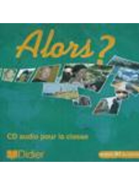 ALORS? 1 A1 CD CLASS