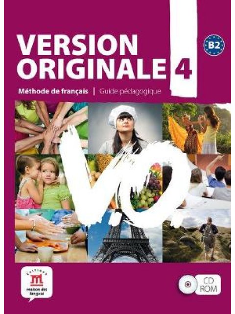 VERSION ORIGINALE 4 GUIDE PEDAGOGIQUE CD-ROM