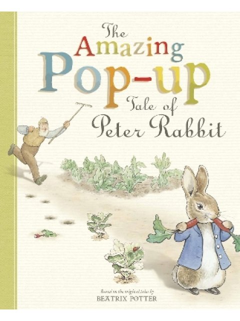 PETER RABBIT : THE AMAZING POP-UP TALE OF PETER RABBIT HC BBK