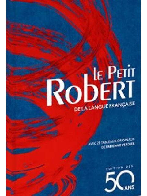 LE PETIT ROBERT 2018 - ÉDITION DES 50 ANS (BLEUE)