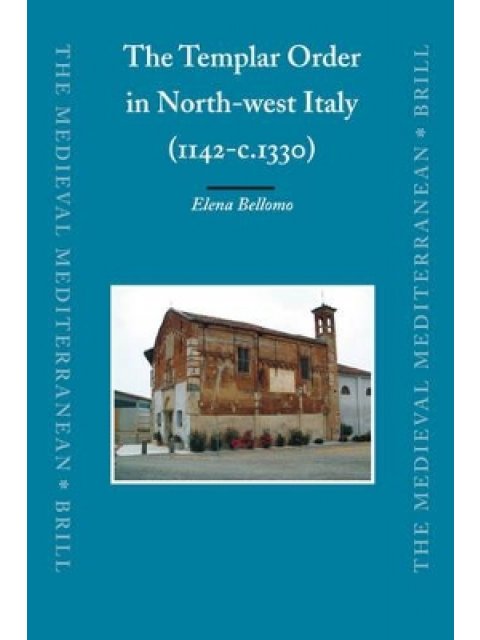 THE TEMPLAR ORDER IN NORTH WEST ITALY (1142C.1130)  HC