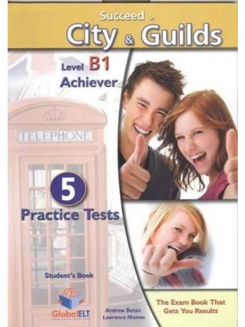 SUCCEED IN CITY & GUILDS B1 ACHIEVER 5 PRACTICE TESTS 2011 SB