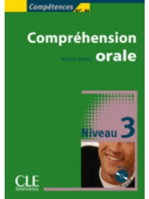 COMPREHENSION ORALE 3 (+ CD)