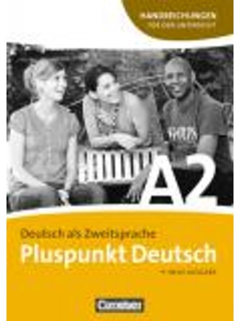 PLUSPUNKT DEUTSCH A2 LEHRERHANDBUCH