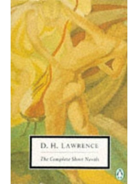 PENGUIN 2OTH CENTURY CLASSICS : THE COMPLETE SHORT NOVELS PB B FORMAT