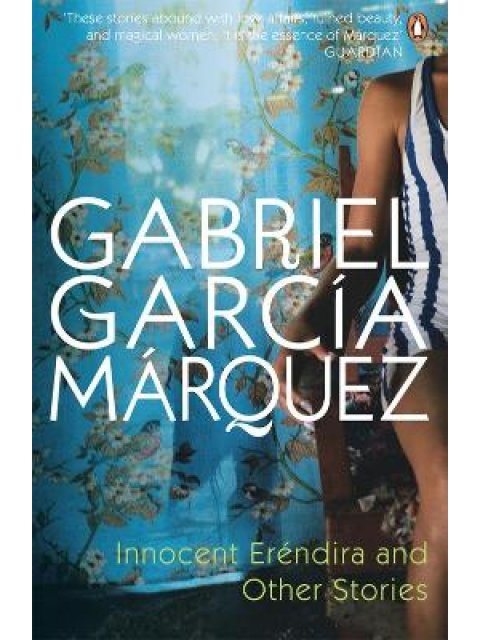 INNOCENT ERENDIRA AND OTHER STORIES PB B FORMAT