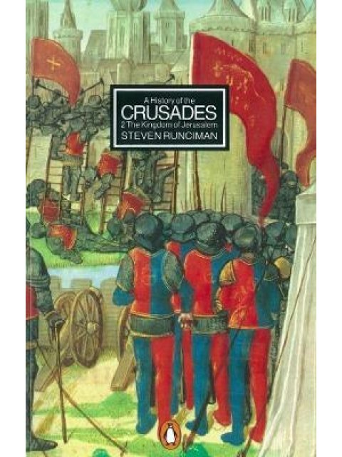 A HISTORY OF CRUSADES 2: THE KINGDOM OF JERUSALEM PB B FORMAT
