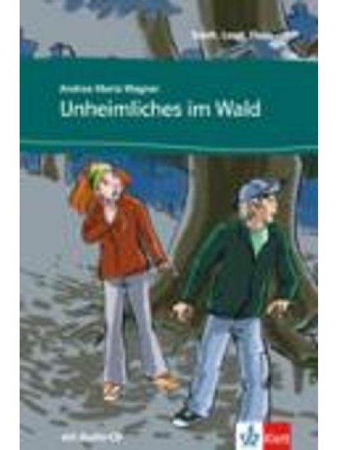 STADT, LAND, FLUSS... : UNHEIMLICHES IM WALD (+ AUDIO CD)