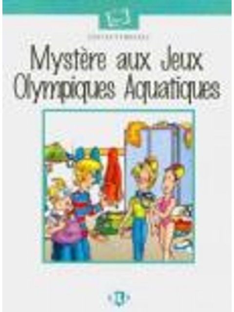 LEJ VERTE: MYSTERE AUX JEUX OLYMPIQUES AQUATIQUES (+ CD)