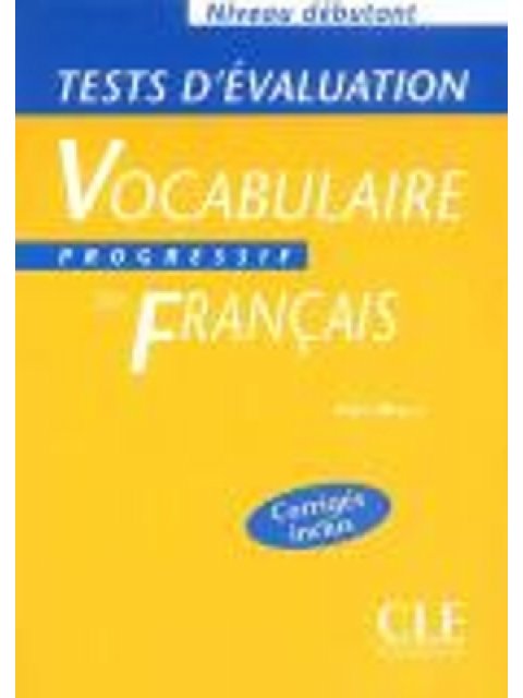 VOCABULAIRE PROGRESSIF DU FRANCAIS DEBUTANT TESTS