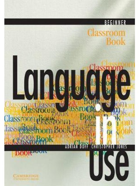 LANGUAGE IN USE BEGINNER SB @