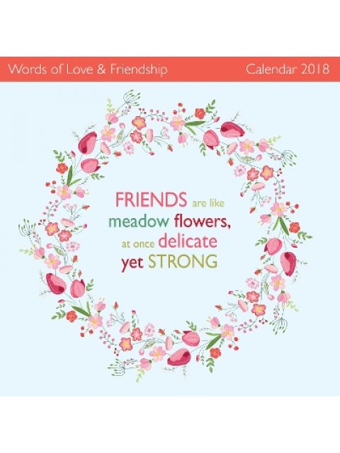 WORDS OF LOVE AND FRIENDSHIP WALL CALENDAR 2018  CALENDAR