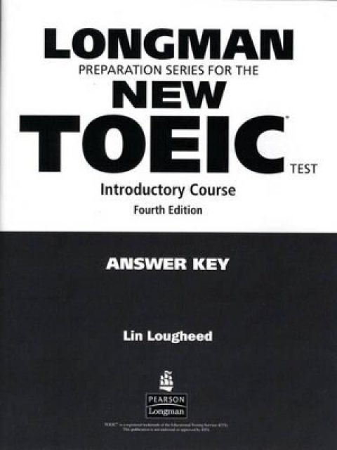LONGMAN PREP.SERIES NEW TOEIC INTRODUCTORY COURSE KEY @ 4TH ED