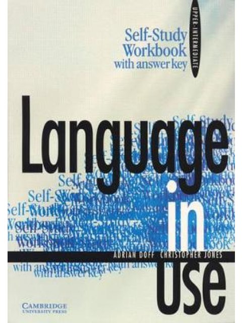 LANGUAGE IN USE UPPER-INTERMEDIATE FCE SELF STUDY WB (+ ANSWERS)
