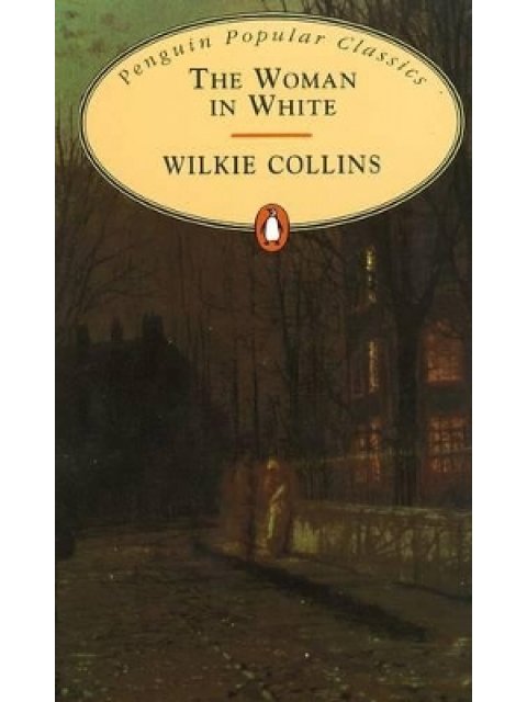 PENGUIN POPULAR CLASSICS : THE WOMAN IN WHITE PB B FORMAT