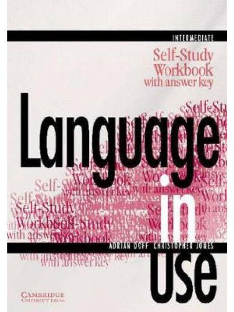 LANGUAGE IN USE INTERMEDIATE SELF STUDY WB A @