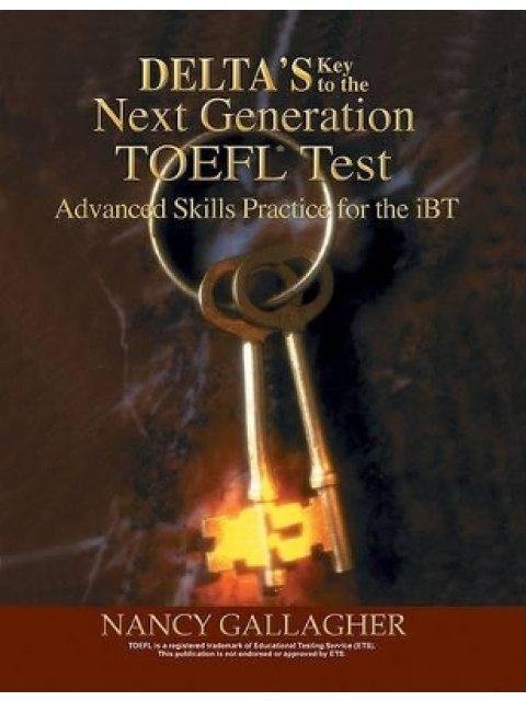 DELTA'S KEY TO THE NEXT GENERATION TOEFL PRACTICE TESTS SB
