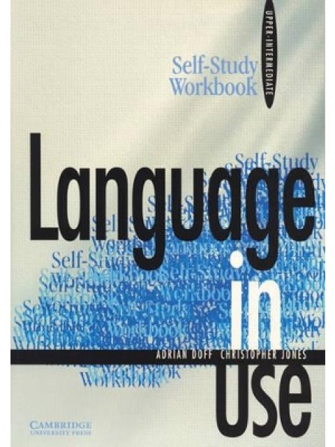 LANGUAGE IN USE UPPER-INTERMEDIATE FCE SELF STUDY WB @