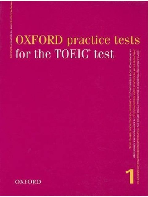 OXFORD PRACTICE TESTS FOR THE TOEIC TEST 1 SB
