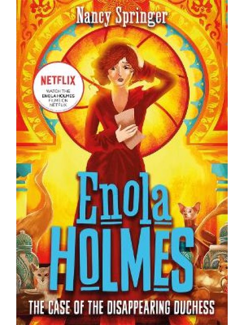 ENOLA HOLMES 6: THE CASE OF THE DISAPPEARING DUCHESS